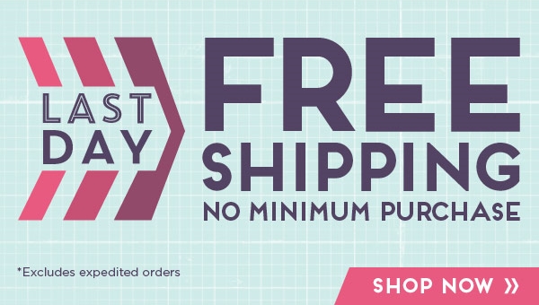 Last Day Free Shipping Stampin Up