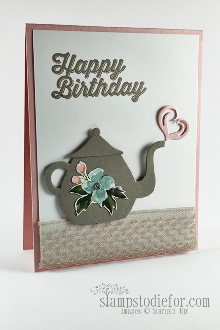 I’m a Little TeapotStampin’ Up! Cups and Kettles Framelits Dies